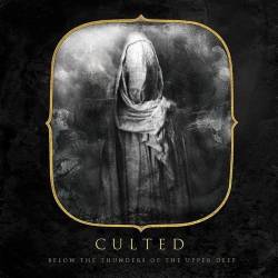 Culted : Below the Thunders of the Upper Deep